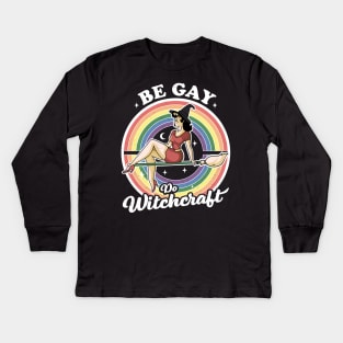 Be Gay Do Witchcraft Gay Lesbian Pagan Pride Witch Halloween Kids Long Sleeve T-Shirt